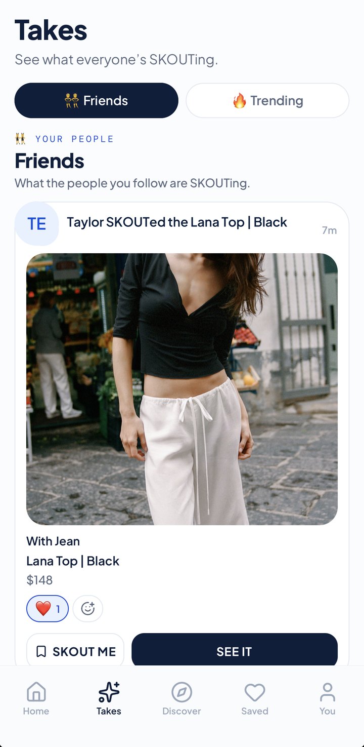 The Takes tab in SKOUT by T&K: a friend SKOUTed a top, with a heart reaction and SKOUT ME and SEE IT buttons